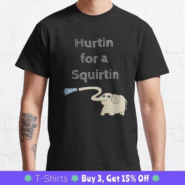 Best of Hurtin for a squirtin