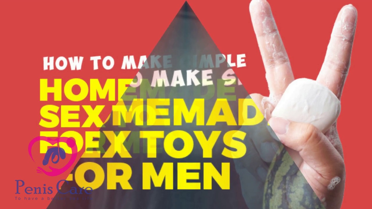 andy stiffler recommends Homemade Masturbation Toys For Men