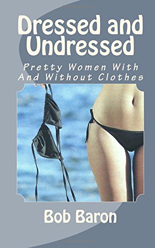 darryl schumacher recommends Women With And Without Clothes