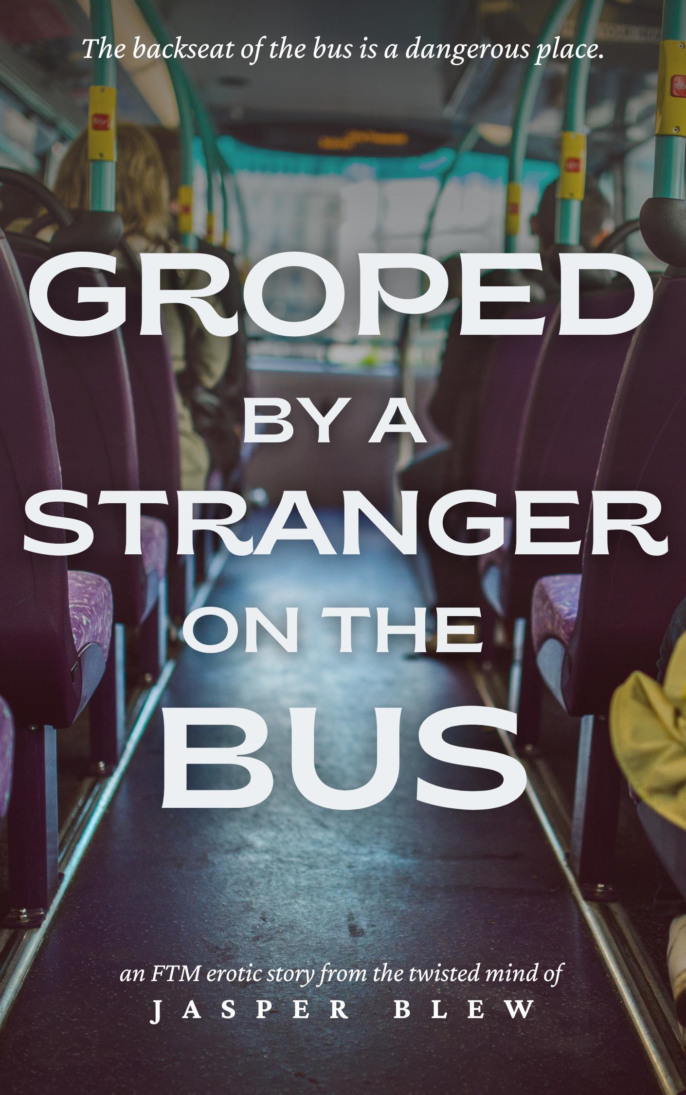 Best of Gropped on bus