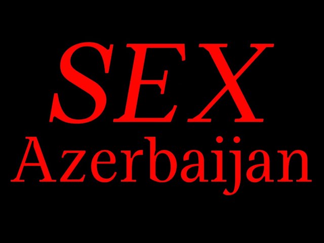 azeri sex