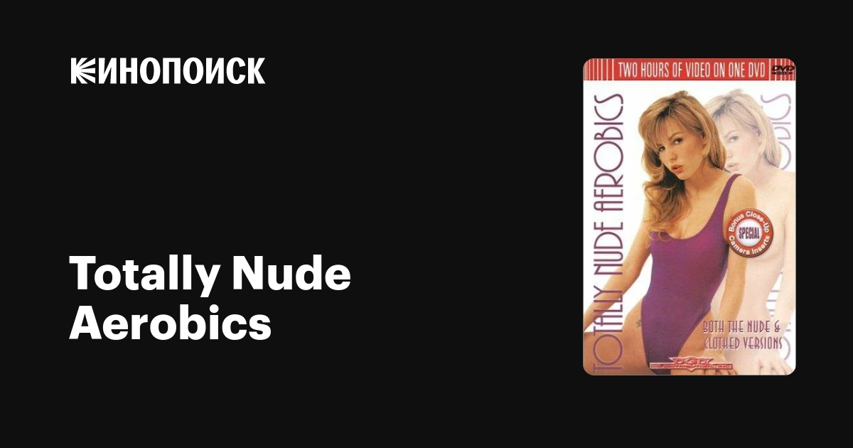 chandra lee recommends Totally Nude Aerobics
